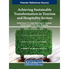 (英文圖書) Achieving Sustainable Transformation in Tourism and Hospitality Sectors 精裝版, IGI Global, 英文