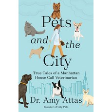 (英文圖書) Pets and the City 精裝版, G.P. Putnam's Sons, 英文