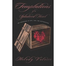 (英文圖書) Temptations of a Splintered Heart: raw reflections of love loss and self-disc... 平裝版, Independently Published, 英文