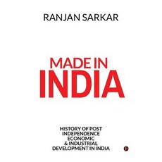 (英文圖書) Made in India: History of Post Independence Economic & Industrial Development in India 平裝版, Notion Press Media Pvt Ltd, 英文