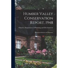 (英文圖書) Humber Valley Conservation Report 1948: Recommendations and Summary 平裝版, Hassell Street Press, 英文