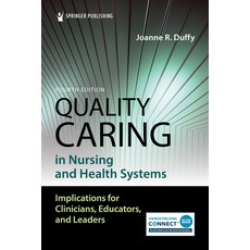 (英文圖書) Quality Caring in Nursing and Health Systems: Implications for Clinicians Educators and Lea... 平裝版, Springer Publishing Company, 英文