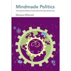 (英文圖書) Mindmade Politics: The Cognitive Roots of International Climate Governance 平裝版, MIT Press, 英文