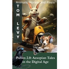 (英文圖書) Fables 2.0 Aesopian Tales in the Digital Age: Animals Morals and Pixels 平裝版, 01 Web Canada, 英文
