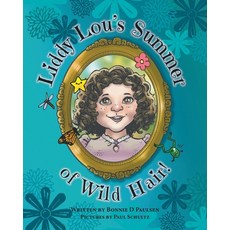 (英文圖書)Liddy Lou's Summer of Wild Hair! 平裝版, FriesenPress, 英文