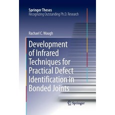 (英文圖書) Development of Infrared Techniques for Practical Defect Identification in Bonded Joints 平裝版, Springer, 英文