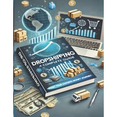 (英文圖書) Dropshipping: A Complete Guide To start your earning money journey 平裝版, Independently Published, 英文