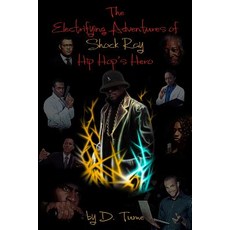 (英文圖書)The Elctrifying Adventures of Shock Ray Hip Hop's Hero 平裝版, Createspace Independent Pub..., 英文