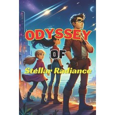 (英文圖書)Odyssey Of Stellar Radiance: Exploring the Universe 平裝版, Independently Published, 英文