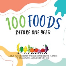 (英文圖書) 100 Foods Before One Year: A Journaling Guide for tracking First Foods and allergies Through ... 平裝版, Opportune Independent Publi..., 英文