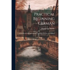 (英文圖書) Practical Beginning German: A Text Book for Beginning Classes in High Schools and Colleges 平裝版, Legare Street Press, 英文