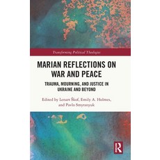 (英文圖書) Marian Reflections on War and Peace: Trauma Mourning and Justice in Ukraine a... 精裝版, Routledge, 英文