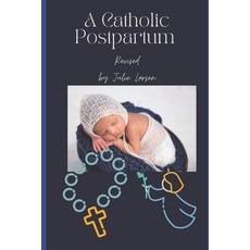 (英文圖書) A Catholic Postpartum: Revised Edition 2023 平裝版, Independently Published, 英文