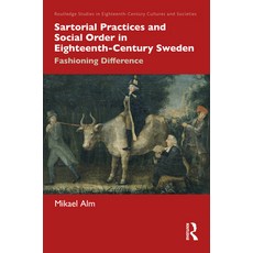 (英文圖書) Sartorial Practices and Social Order in Eighteenth-Century Sweden: Fashioning Difference 精裝版, Routledge, 英文