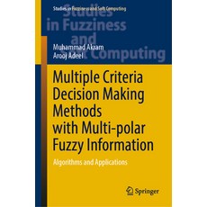 (英文圖書) Multiple Criteria Decision Making Methods with Multi-Polar Fuzzy Information: Algorithms and ... 精裝版, Springer, 英文