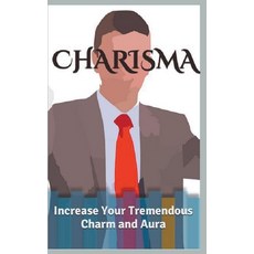 Charisma: Increase Your Tremendous Charm and Aura 平裝版, Nurt Technologies, 英文