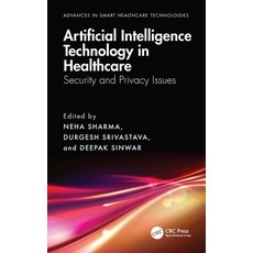 (英文圖書) Artificial Intelligence Technology in Healthcare: Security and Privacy Issues 精裝版, CRC Press, 英文