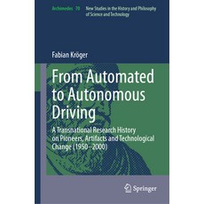 (英文圖書) From Automated to Autonomous Driving: A Transnational Research History on Pioneers Artifacts... 精裝版, Springer, 英文