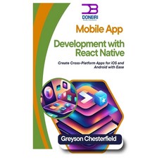(英文圖書) Mobile App Development with React Native: Create Cross-Platform Apps for iOS an... 平裝版, Independently Published, 英文