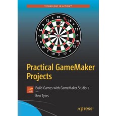 (英文圖書) Practical Gamemaker Projects: Build Games with Gamemaker Studio 2 平裝版, Apress, 英文