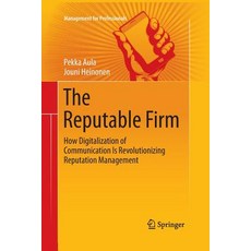 (英文圖書) The Reputable Firm: How Digitalization of Communication Is Revolutionizing Reputation Management 平裝版, Springer, 英文