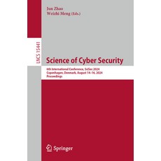 (英文圖書) Science of Cyber Security: 6th International Conference Scisec 2024 Copenhage... 平裝版, Springer, 英文