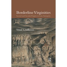 Borderline Virginities: Sacred and Secular Virgins in Late Antiquity 平裝版, Routledge, 英文