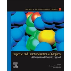 (英文圖書) Properties and Functionalization of Graphene: A Computational Chemistry Approachvolume 21 平裝版, Elsevier, 英文