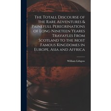 (英文圖書) The Totall Discourse of the Rare Adventures & Painefull Peregrinations of Long Nineteen Yeare... 精裝版, Legare Street Press, 英文