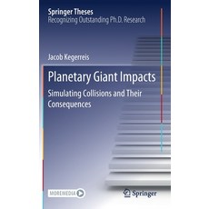 Planetary Giant Impacts: Simulating Collisions and Their Consequences 精裝版, Springer, 英文