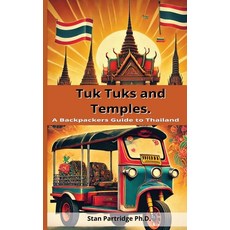 (英文圖書) Tuk Tuks and Temples: A Backpackers journey through Thailand 平裝版, Independently Published, 英文