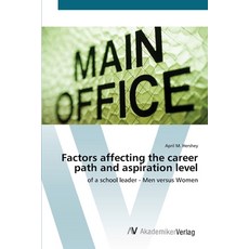 Factors affecting the career path and aspiration level 平裝版, AV Akademikerverlag, 英文