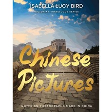 (英文圖書) Chinese Pictures: Notes on Photographs Made in China: Notes on Photographs Made in China: Vic... 平裝版, Cedar Lake Classics, 英文