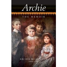 Archie - The Memoir of Archie McDonald 精裝版, Paria Publishing Company Ltd., 英文