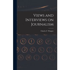 (英文圖書) Views and Interviews on Journalism 精裝版, Legare Street Press, 英文
