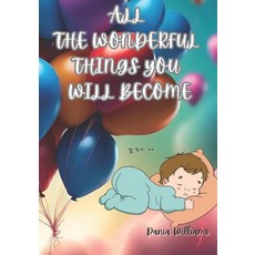 (英文圖書)All the Wonderful Things You Will Become 平裝版, Independently Published, 英文
