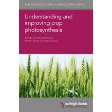 (英文圖書) Understanding and Improving Crop Photosynthesis 精裝版, Burleigh Dodds Science Publ..., 英文