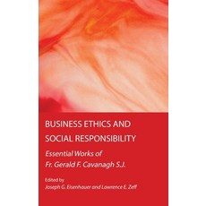 (英文圖書) Business Ethics and Social Responsibility: Essential Works of Fr. Gerald F. Cavanagh S.J. 精裝版, Ethics International Press,..., 英文