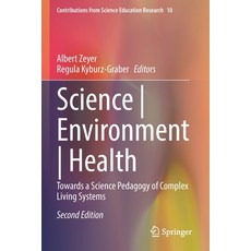(英文圖書) Science Environment Health: Towards a Science Pedagogy of Complex Living Systems 平裝版, Springer, 英文