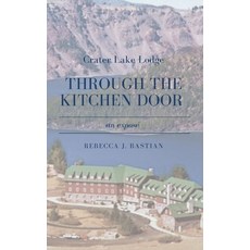 (英文圖書) Crater Lake Lodge: Through the Kitchen Door 平裝版, Rebecca Bastian, 英文