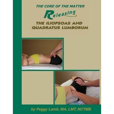 Releasing the Iliopsoas and Quadratus Lumborum 平裝版, Massage Publications, 英文