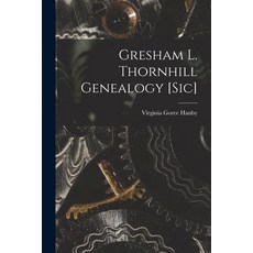 (英文圖書) Gresham L. Thornhill Genealogy [sic] 平裝版, Hassell Street Press, 英文