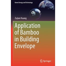 Application of Bamboo in Building Envelope 平裝版, Springer, 英文