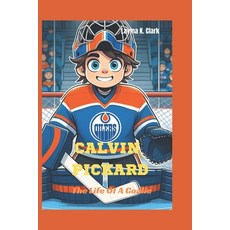 (英文圖書)Calvin Pickard: The Life Of A Goalie 平裝版, Independently Published, 英文