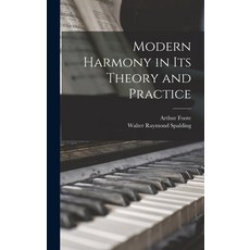 (英文圖書) Modern Harmony in Its Theory and Practice 精裝版, Legare Street Press, 英文