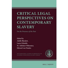 (英文圖書) Critical Legal Perspectives on Contemporary Slavery: On the Presence of the Past 精裝版, Brill Nijhoff, 英文