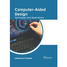 (英文圖書) Computer-Aided Design: Techniques and Applications 精裝版, NY Research Press, 英文