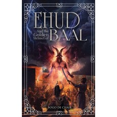 (英文圖書) Ehud and the Golden Helmet of Baal 平裝版, AMZ Book Publishing Services, 英文