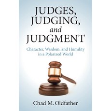 (英文圖書) Judges Judging and Judgment: Character Wisdom and Humility in a Polarized W... 精裝版, Cambridge University Press, 英文