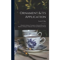 (英文圖書) Ornament & Its Application: a Book for Students Treating in a Practical Way of the Relation ... 精裝版, Legare Street Press, 英文